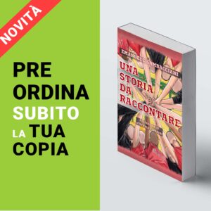 UNA STORIA DA RACCONTARE